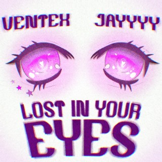 LOST IN YOUR EYES ft. Jayyyy lyrics | Boomplay Music