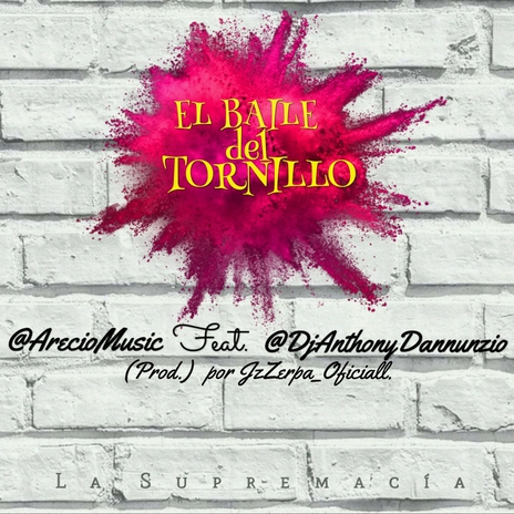 El Baile del Tornillo ft. Dj Anthony Dannunzio & Jz Zerpa | Boomplay Music