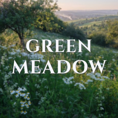Green Meadow | Boomplay Music