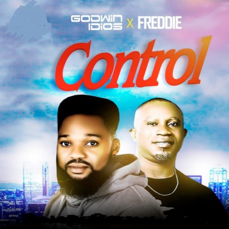 Control ft. Freddie Eseche