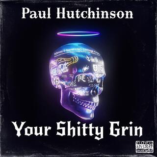 Your Shitty Grin lyrics | Boomplay Music