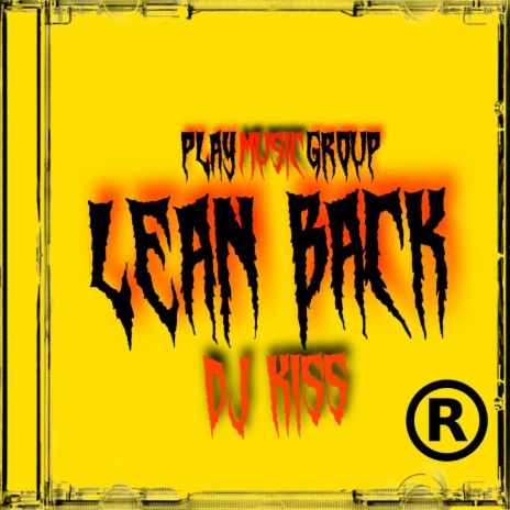 Lean Back | Boomplay Music