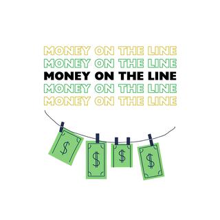 MONEY ON THE LINE lyrics | Boomplay Music