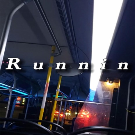 Runnin | Boomplay Music