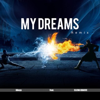 My Dreams (feat. Ellena Gracce)