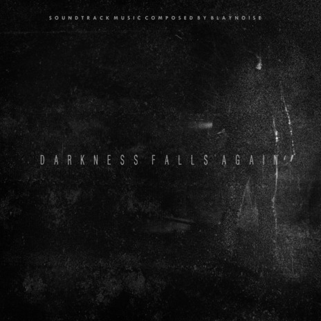 Darkness Falls Again (End) | Boomplay Music