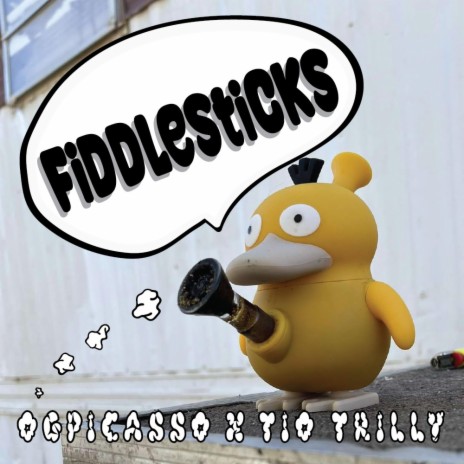 Fiddlesticks ft. Tio Trilly | Boomplay Music