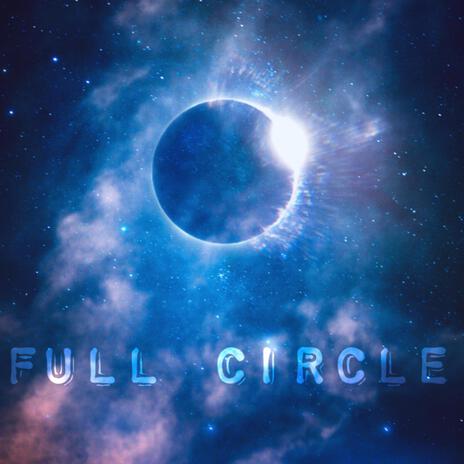 Full Circle | Boomplay Music