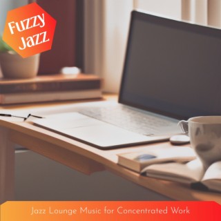 Jazz Lounge Music for Concentrated Work