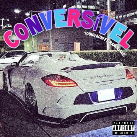 Conversível ft. Marcelluz | Boomplay Music