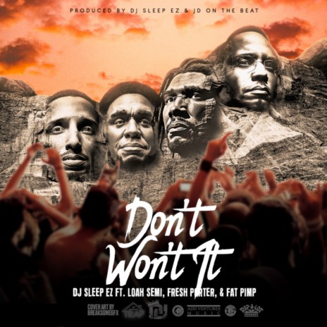 Don’t Won’t It ft. Fat Pimp, Fresh Porter & Loah Semi | Boomplay Music