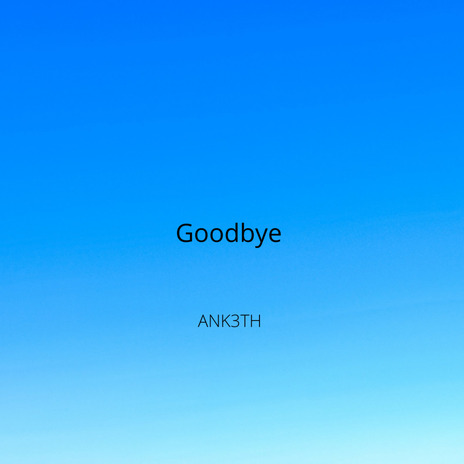 Goodbye | Boomplay Music