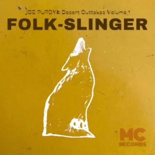 Desert Outtakes Volume 1: Folk-Slinger