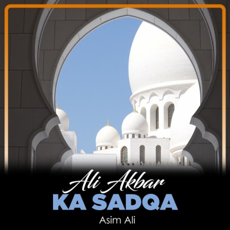 Ali Akbar Ka Sadqa | Boomplay Music