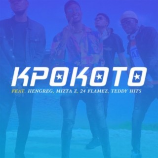 Kpokoto (feat. Hengreg, Mizta Z & 24 Flamez)