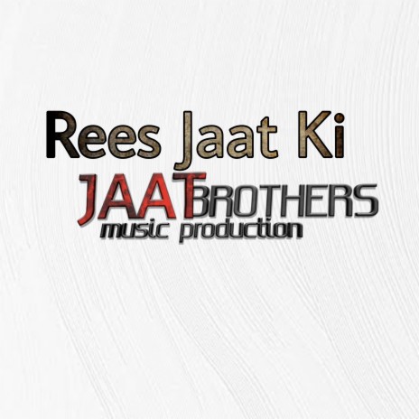 Rees Jaat Ki | Boomplay Music