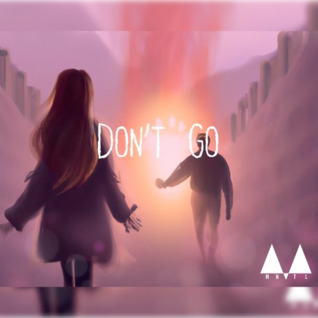 Don't Go | Boomplay Music