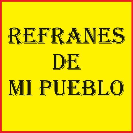 REFRANES DE MI PUEBLO | Boomplay Music