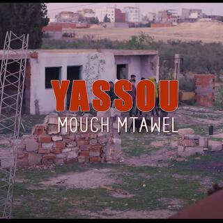 YASSOU - Mouch Mtawil