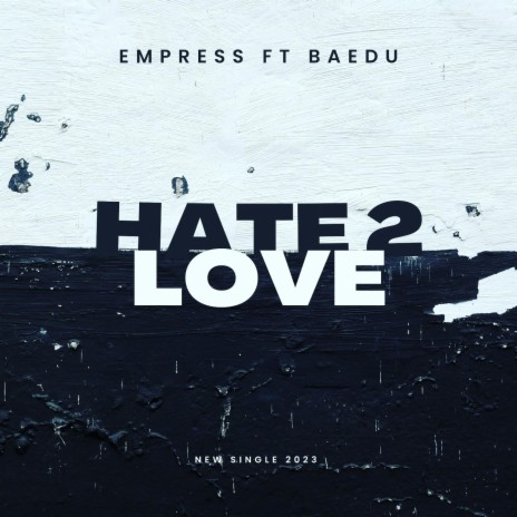 Hate 2 Love ft. Baedu | Boomplay Music
