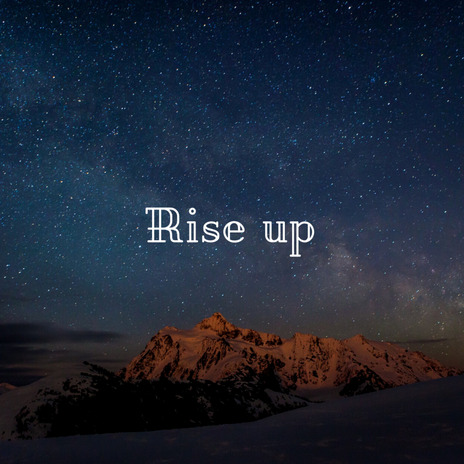 Rise Up | Boomplay Music