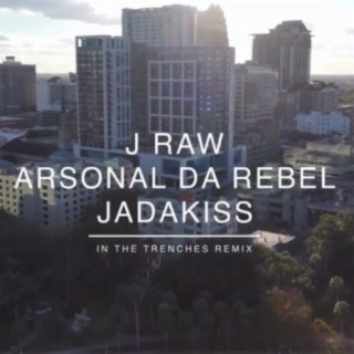 In The Trenches (feat. Arsonal Da Rebel & Jadakiss)