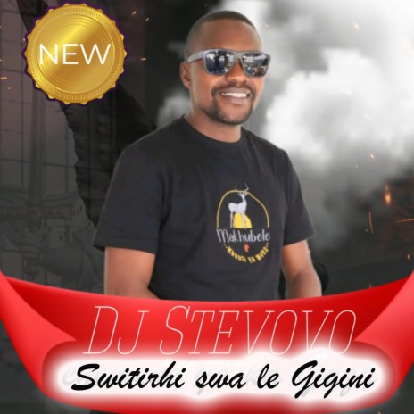 Switirhi swa le gigini ft. DJ Number & Makhiza | Boomplay Music