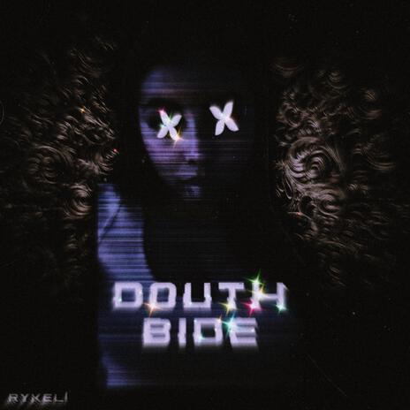 DOUTH BIDE | Boomplay Music