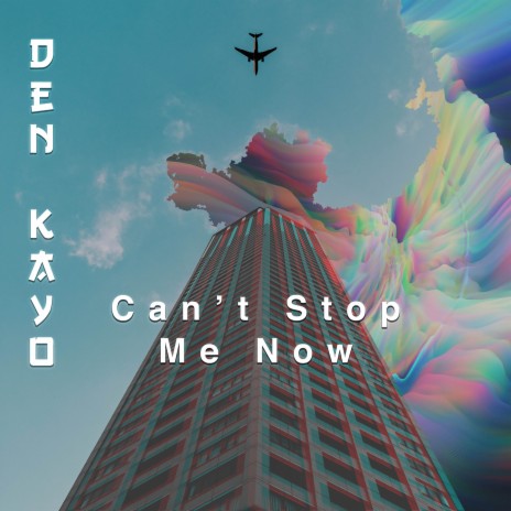 Can't Stop Me Now | Boomplay Music