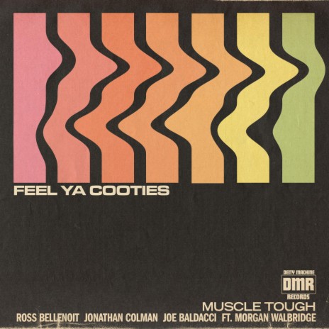 Feel Ya Cooties ft. Morgan Walbridge | Boomplay Music