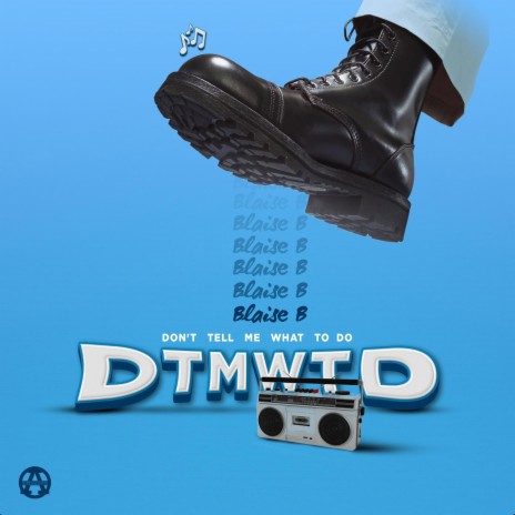 Dont tell me what to do (DTMWTD) | Boomplay Music