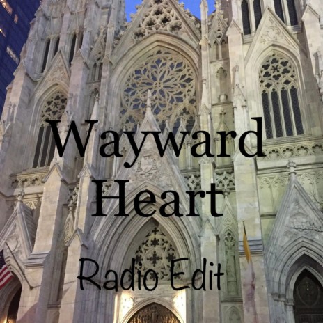Wayward Heart (Radio Edit) | Boomplay Music