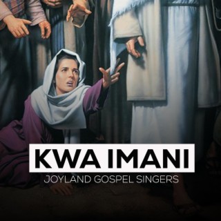 KWA IMANI