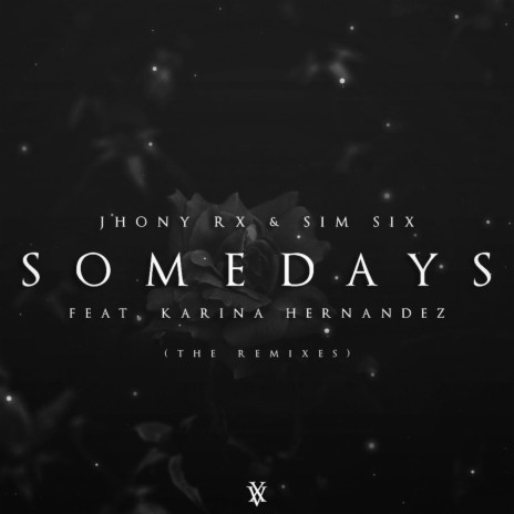 Somedays (SKĪLLS ØUT Remix) ft. SIm Six, Karina Hernandez & SKĪLLS ØUT