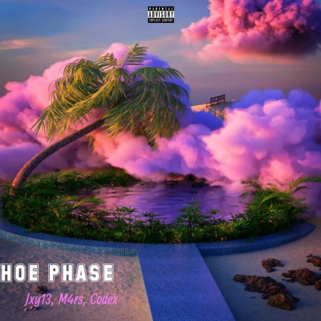 Hoe Phase ft. Codex & M4RS | Boomplay Music