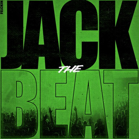 Jack The Beat | Boomplay Music