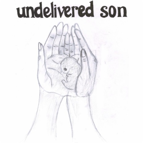 Undelivered Son | Boomplay Music