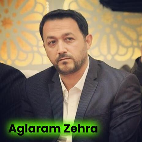 Aglaram Zehra | Boomplay Music