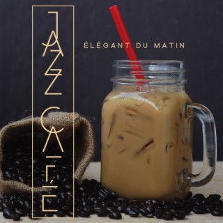 Jazz café élégant du matin: Bonne musique bossa nova pour la bonne humeur