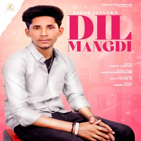 Dil Mangdi | Boomplay Music