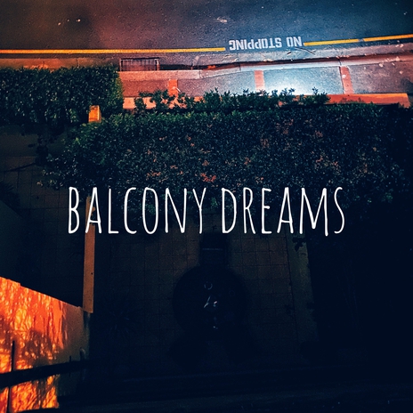 balcony dreams | Boomplay Music