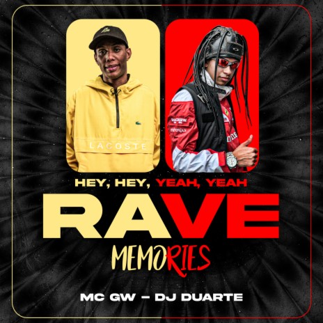 Rave Memories - Hey, Hey, Yeah, Yeah ft. DJ DUARTE | Boomplay Music