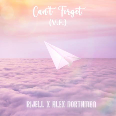 Can't Forget (VF) ft. Alex Normand