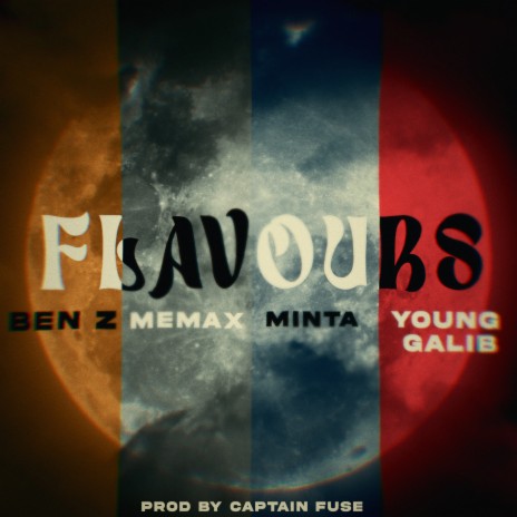 Flavours ft. MEMAX, Minta & Young Galib | Boomplay Music