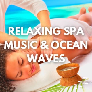 Relaxing Spa Music & Ocean Waves (Half Hour, Loopable)