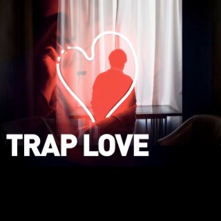 Trap Love