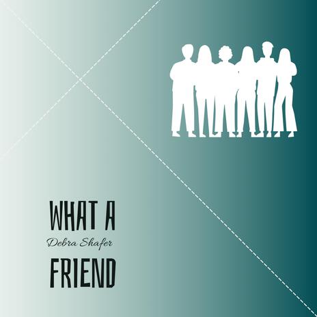 What A Friend | Boomplay Music