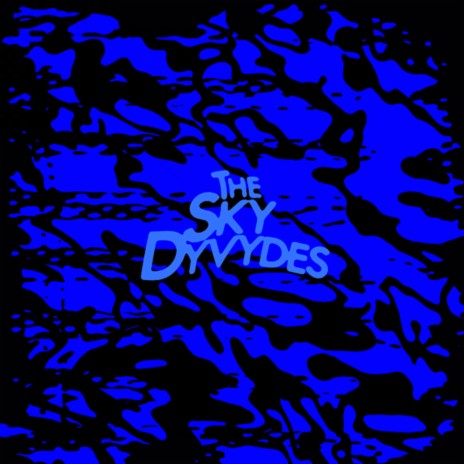 The Sky Dyvydes (1)