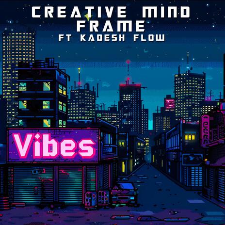 Vibes ft. Kadesh Flow | Boomplay Music