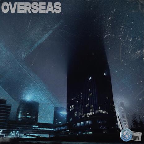 Overseas | Boomplay Music